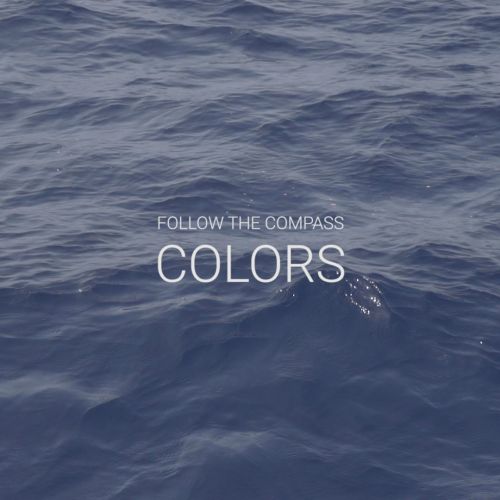 Follow The Compass - Colors (Single)